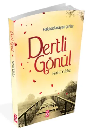 Dertli Gönül; Hakikati arayan şiirler