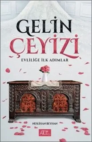 Gelin Çeyizi - Evliliğe İlk Adımlar