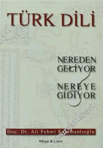 Türk Dili Nereden Geliyor Nereye Gidiyor? -        2002