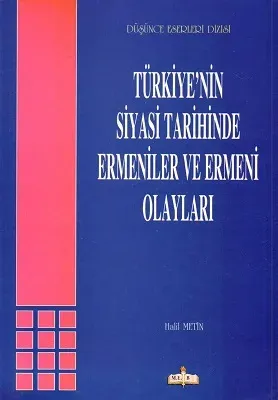 Türkiye'nin Siyasi Tarihinde Ermeniler ve Ermeni Olayları