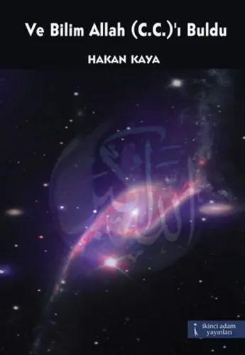 Ve Bilim Allah (C. C.)'I Buldu