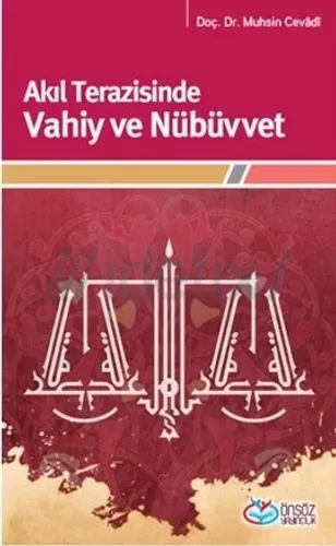 Akıl Terazisinde Vahiy ve Nübüvvet