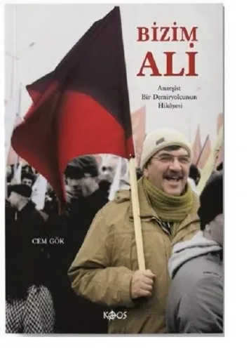 Bizim Ali; Anarşist Bir Demiryolcunun Hikâyesi