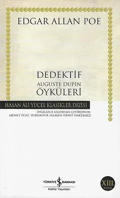 Dedektif Auguste Dupin Öyküleri - Hasan Ali Yücel Klasikleri