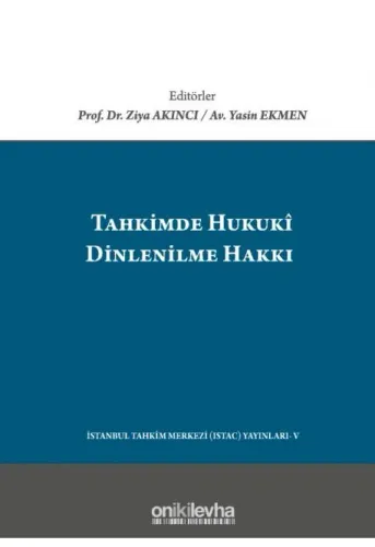 Tahkimde Hukuki Dinlenilme Hakkı