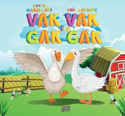 Vak Vak İle Gak Gak - Çiftlik Masalları