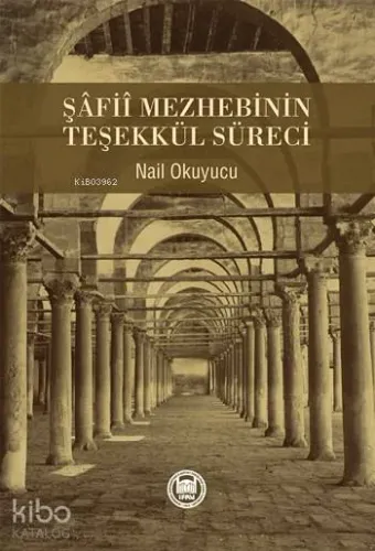 Şâfiî Mezhebinin Teşekkül Süreci