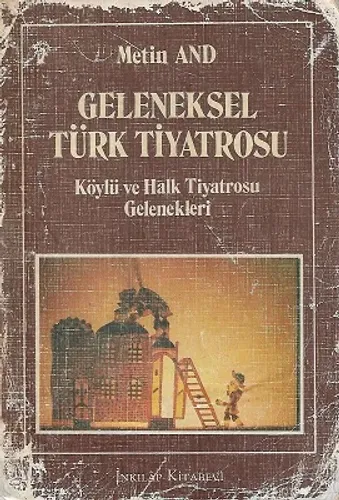 Geleneksel Türk Tiyatrosu Köylü ve Halk Tiyatrosu Gelenekleri