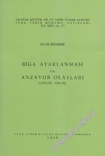 Biga Ayaklanması ve Anzavur Olayları - Günlük Anılar -        1989