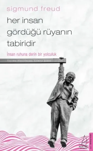 Her İnsan Gördüğü Rüyanın Tabiridir; Her İnsan Gördüğü Rüyanın Tabiridir