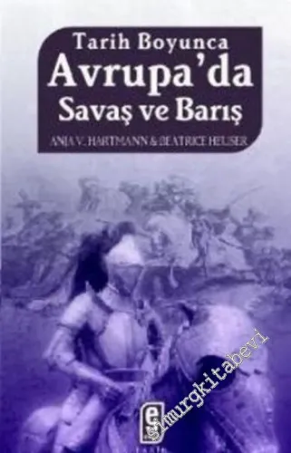 Tarih Boyunca Avrupa'da Savaş ve Barış -        2006