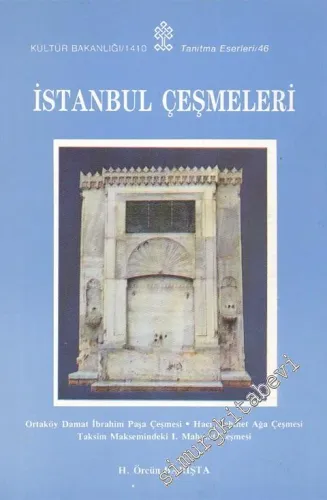 İstanbul Çeşmeleri: Ortaköy Damat İbrahim Paşa Çeşmesi, Hacı Mehmet Ağa Çeşmesi, Taksim Maksemindeki 1. Mahmut Çeşmesi -        1993