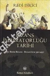 Bizans İmparatorluğu Tarihi : Şu Bizim Bizans - Byzantium (330-1453) -         2022
