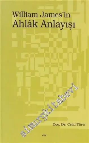 William James'in Ahlak Anlayışı -