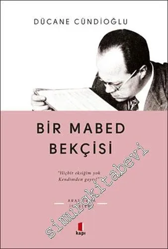 Bir Mabed Bekçisi Cemil Meriç : Roman ve Balzac Şiir ve Hugo -         2024