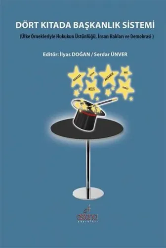 Dört Kıtada Başkanlık Sistemi Ülke Örnekleriyle Hukukun Üstünlüğü, İnsan Hakları ve Demokrasi