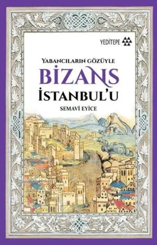 Bizans İstanbul'u; Yabancıların Gözüyle
