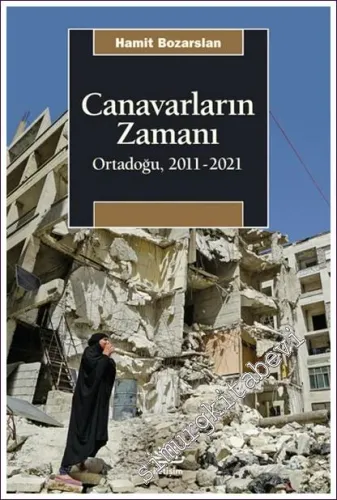 Canavarların Zamanı Ortadoğu 2011 - 2021 -