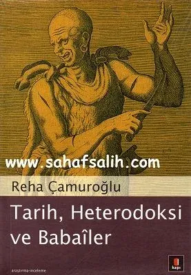Tarih, Heterodoksi ve Babailer