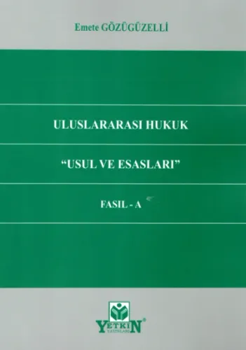 Uluslararası Hukuk Usul ve Esasları Fasıl - A
