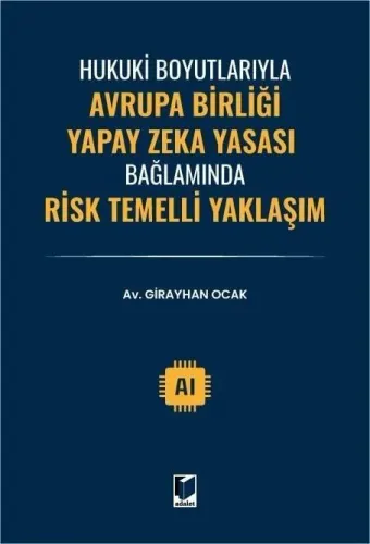 Avrupa Birliği Yapay Zeka Yasası Bağlamında Risk Temelli Yaklaşım