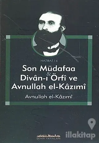 Son Müdafaa & Divan-ı Örfi ve Avah el-Kazımi
