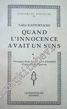 Quand l'Innocence avait un sens: Chronique d'une Famille Juive d'Istanbul d'Entre les Deux - Guerres -         1993