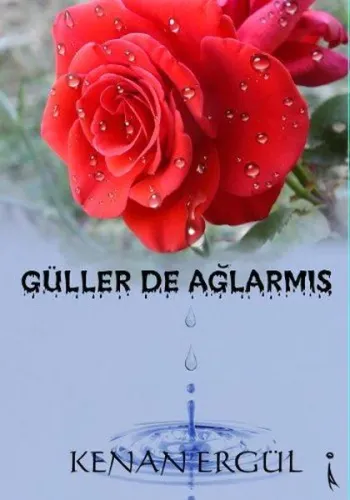 Güller De Ağlarmış