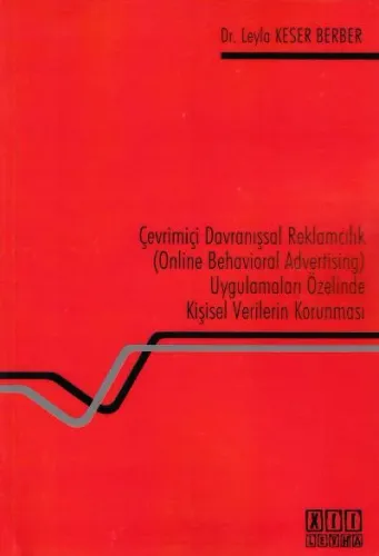 Çevrimiçi Davranışsal Reklamcılık (Online Behavioral Advertising) Uygulamaları Özelinde Kişisel Verilerin Korunması
