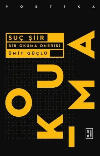 Suç Şiir;Bir Okuma Önerisi