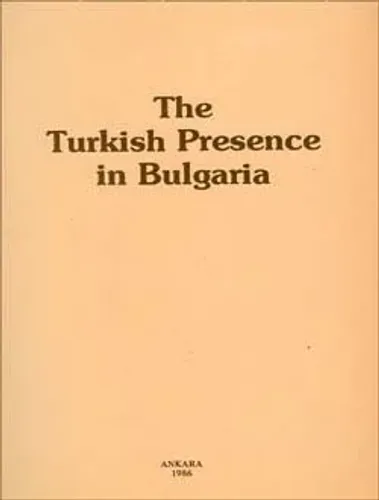 The Turkish Presence in Bulgaria I