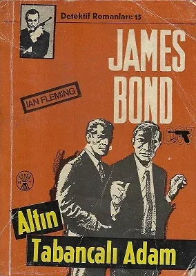 Altın Tabancalı Adam - 007 James Bond 1. Baskı Şubat 1966