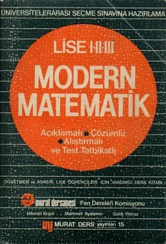 Lise I-II-III Modern Matematik Açıklamalı Çözümlü Alıştırmalı ve Test Tatbikatlı
