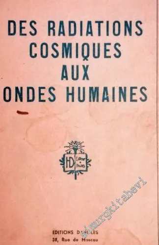 Des Radiations Cosmiques aux Ondes Humaines -