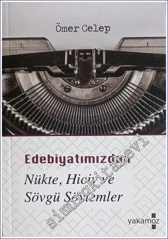 Edebiyatımızdan Nükte Hiciv ve Sövgü Söylemler -        2018