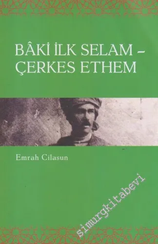 Baki İlk Selam: Çerkes Ethem-