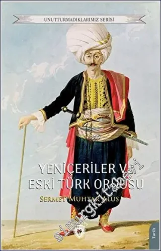 Yeniçeriler ve Eski Türk Ordusu -         2023