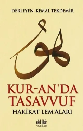 Kur-an'da Tasavvuf; Hakikat Lem'aları