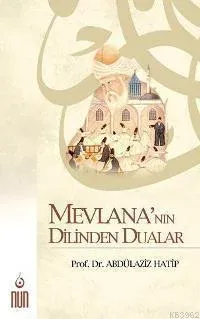 Mevlana'nın Dilinden Dualar