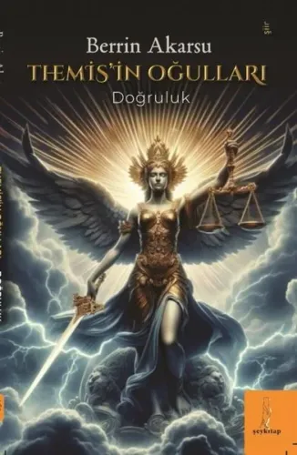 Themis'in Oğulları;Doğruluk
