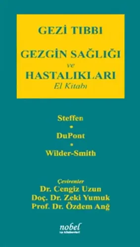 Gezi Tıbbı Gezgin Sağlığı ve Hastalıkları El Kitabı