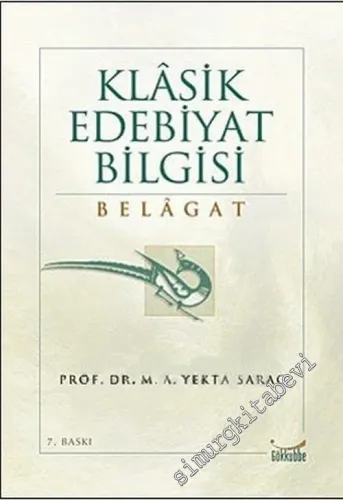 Klasik Edebiyat Bilgisi : Belagat -         2014