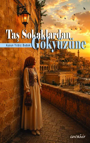 Taş Sokaklardan Gökyüzüne