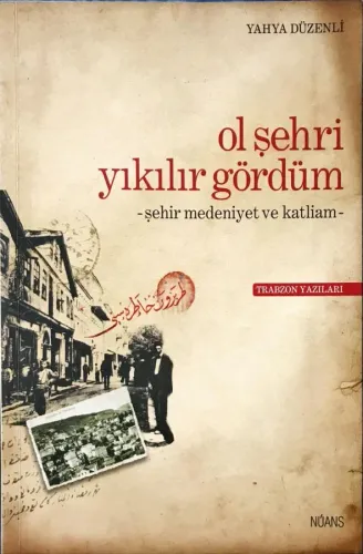 Ol Şehri Yıkılır Gördüm