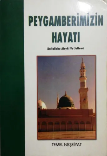 Peygamberimizin Hayatı ve Ahlakı