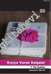 Kıyıya Vuran Dalgalar: F Tipi Öyküler -