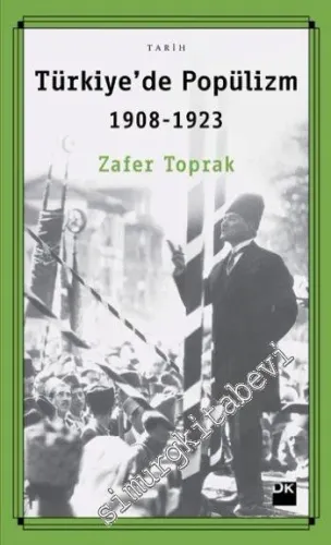 Türkiye'de Popülizm 1908 - 1923 -