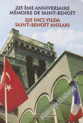 225 İnci Yılda Saint- Benoit Anıları -