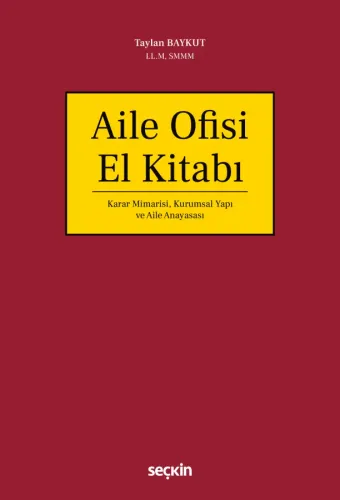 Karar Mimarisi, Kurumsal Yapı ve Aile Anayasası