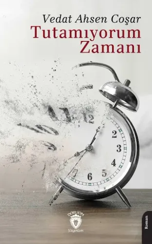 Tutamıyorum Zamanı